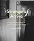 Strangers Arrive: Emigres a...