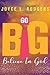 Go Big: Believe In God