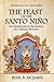 The Feast of the Santo Nino: An Introduction to the History of a Cebuano Devotion