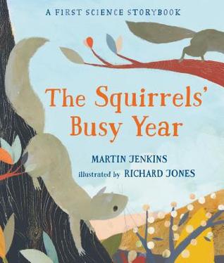 The Squirrels' Busy Year: A First Science Storybook (Hardcover)
