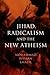 Jihad, Radicalism, and the ...
