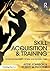 Skill Acquisition and Training