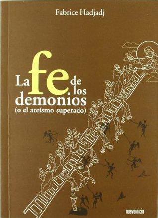 La fe de los demonios (o el ateísmo superado)
