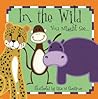 In the Wild You Might See by Lisa M. Gardiner