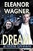 Dream a Little Dream by Eleanor Wagner