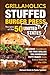Our Grillaholics Stuffed Burger Press Recipes of the 50 Unite... by Richard Erwin
