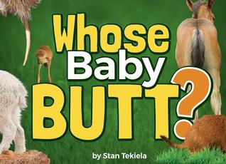 Whose Baby Butt? (Wildlife Picture Books)