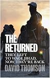 The Returned: They Left to Wage Jihad, Now They're Back