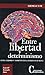 Entre libertad y determinismo. Genes, cerebro y ambiente en la conducta humana