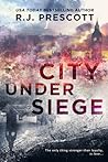 City Under Siege by R.J. Prescott