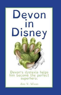 Devon in Disney: Devon's dyslexia helps him become the perfect superhero.