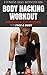 The Body Hacking Workout by Roxanne Hill