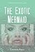 The Exotic Mermaid
