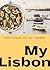 My Lisbon: A Cookbook from ...