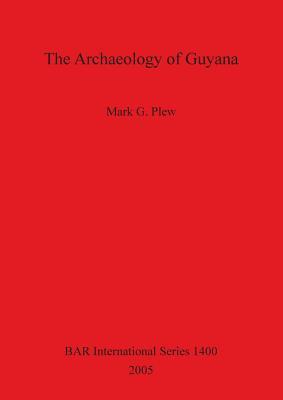 The Archaeology of Guyana