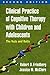 Clinical Practice of Cognitive Therapy with Children and Adol... by Robert D. Friedberg