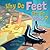 Why Do Feet Get So Stinky?