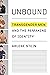 Unbound: Transgender Men an...