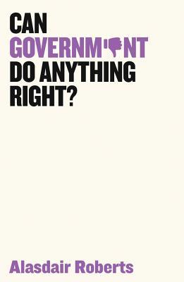 Can Government Do Anything Right? (Paperback)