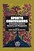 Sports Concussions: A Complete Guide to Recovery and Management