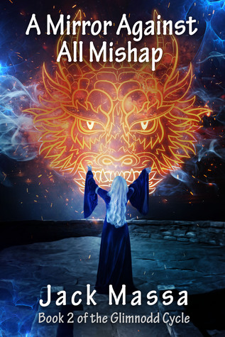 A Mirror Against All Mishap (The Glimnodd Cycle, #2)