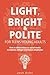 Light, Bright and Polite 3 by Josh Ochs