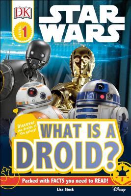 Star Wars: What Is a Droid? (DK Readers L1)