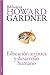 Educación artística y desarrollo humano (Spanish Edition)