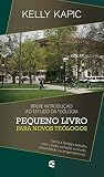 Pequeno livro para novos teólogos (Portuguese Edition)