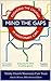 Mind the Gaps by David J.   Wilson