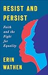 Resist and Persist by Erin Wathen