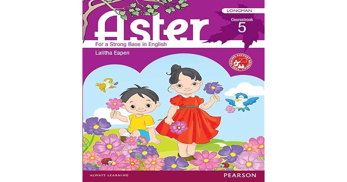 Aster Coursebook 5 by Pearson for ICSE English Class 5 by Lalitha Eapen