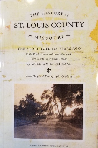 The History of St. Louis County, Missouri (Vol I)