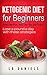 Ketogenic Diet for Beginners by L.B. Daniels