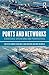 Ports and Networks: Strategies, Operations and Perspectives