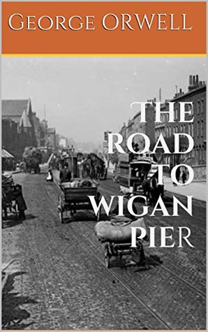 The Road To Wigan Pier