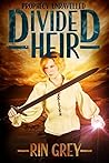 Divided Heir (Prophecy Unravelled Book 3)