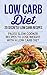 Low Carb Diet: 20 Secretly Low Carb Recipes - Paleo Slow Cooker Recipes to Lose Weight with a Low Carb Diet (low carb diet, low carb diet for beginners, ... low carb diet plan, low carb diet books)