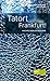 Tatort Frankfurt!: Was wo w...