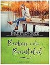 Broken into Beaut...