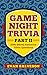 Game Night Trivia Part II: ...