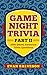 Game Night Trivia Part II by Evan Salveson