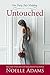 Untouched by Noelle  Adams