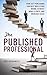The Published Professional:...