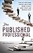 The Published Professional by Rob Archangel