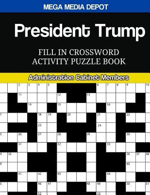 President Trump Fill in Crossword Activity Puzzle Book: Administration Cabinet Members