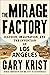 The Mirage Factory: Illusio...