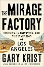 The Mirage Factory by Gary Krist