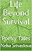 Life Beyond Survival: Poetr...