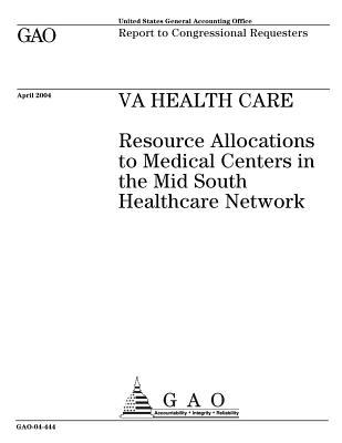 Va Health Care: Resource Allocations to Medical Centers in the Mid South Healthcare Network